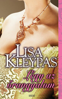 Lisa Kleypas — Légy az őrangyalom