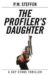 Steffen, P M — The Profiler's Daughter