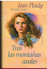 Jean Plaidy — Tras las montañas azules