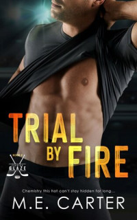 M. E. Carter — Trial by Fire