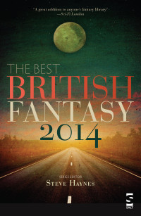 Haynes, Steve (editor) — The Best British Fantasy 2014