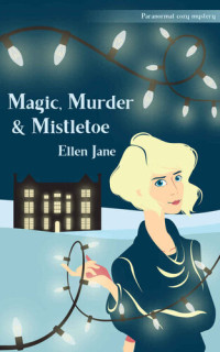 Ellen Jane — Magic, Murder & Mistletoe