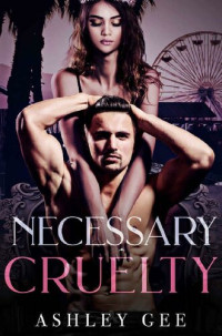 Ashley Gee — Necessary Cruelty
