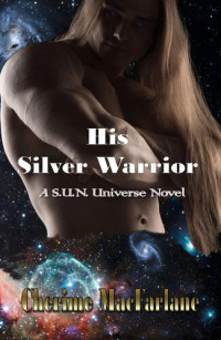 Cherime MacFarlane — His Silver Warrior