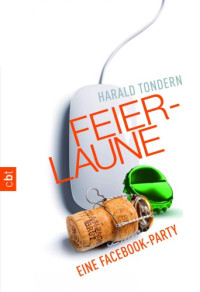 Tondern Harald — Feierlaune - Eine Facebook-Party