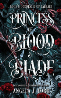 Angela J. Ford — Princess of Blood and Blade