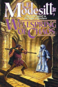 Modesitt, L E — Wellspring of Chaos