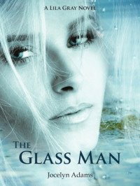 Adams Jocelyn — The Glass Man