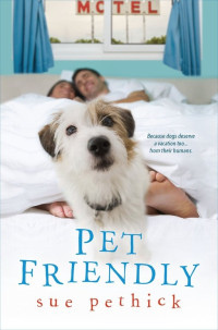 Pethick Sue — Pet Friendly