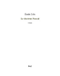 Zola Émile — Le docteur Pascal