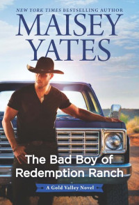 Maisey Yates — The Bad Boy of Redemption Ranch