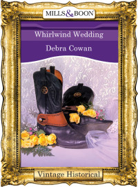 Cowan Debra — Whirlwind Wedding