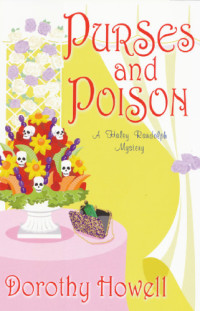 Dorothy Howell — Purses and Poison (Haley Randolph Mystery 2)