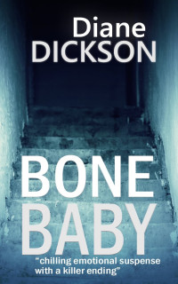 Diane M. Dickson — Bone Baby