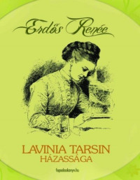 Erdős Renée — Lavinia Tarsin házassága