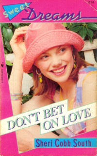 South, Sheri Cobb — Don't Bet On Love