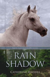 Madera Catherine — Rain Shadow