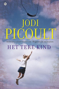 Jodi Picoult, Davida van Dijke — Het tere kind