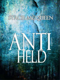 McQueen Stacie — Antiheld - Thriller