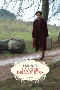 Silvio Raffo — La voce della pietra