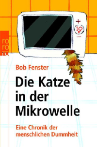 Bob Fenster — die Katze in der Mikrowelle