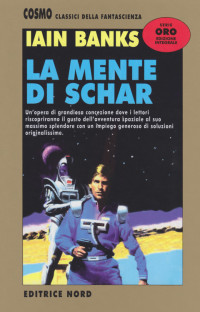 M. Banks, Iain — La mente di Schar