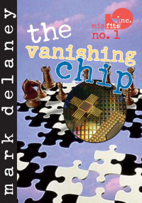 Delaney Mark — The Vanishing Chip