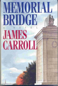 Carroll James — Memorial Bridge