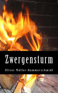Oliver Mueller-Hammerschmidt — Zwergensturm