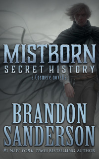 Sanderson Brandon — Mistborn: Secret History