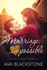 Blackstone Ava — Marriage: Impossible