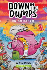 Wes Hargis — Down in the Dumps #1: The Mystery Box