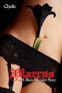 Chelle — Marcus: a Black Lily Club Story