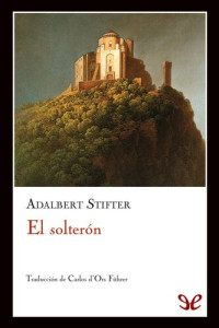 Adalbert Stifter — El solterón