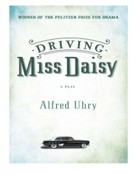 Alfred Uhry — Driving Miss Daisy