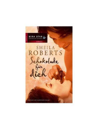 Roberts Sheila — Schokolade für dich