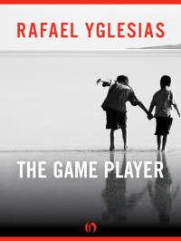 Yglesias Rafael — The Game Player