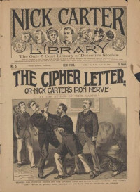 Nicholas Carter — The cipher letter; or, Nick Carter's iron nerve