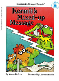  — Kermit's Mixed-Up Message