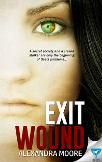 Moore Alexandra — Exit Wound