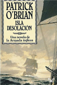 Patrick O’Brian — Isla Desolación