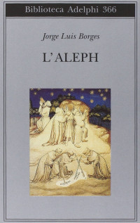 Jorge L. Borges, Tommaso Scarano (editor) — L'Aleph