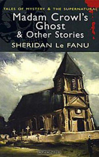 Joseph Sheridan Le Fanu — Madam Crowl's Ghost