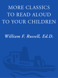 William F. Russell — More Classics To Read Aloud To Your Children