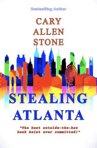 Cary Allen Stone — Stealing Atlanta