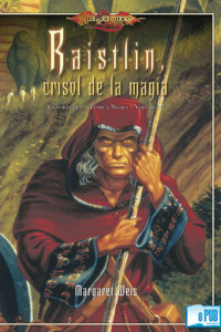 Margaret Weis — Raistlin, crisol de la magia