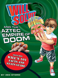 Zed Storm — Will Solvit and the Aztec Empire of Doom