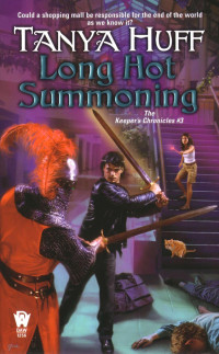 Tanya Huff — Long Hot Summoning - Keeper's Chronicles, Book 3