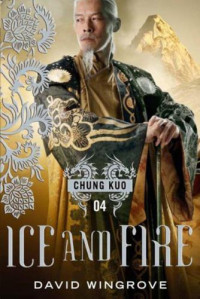 Wingrove David — Ice and Fire