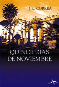 Jose Correa — (Ricardo Blanco 01) Quince Dias De Noviembre